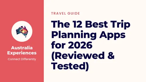 The 12 Best Trip Planning Apps for 2026 (Reviewed & Tested)
