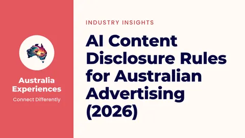 AI Content Disclosure Rules for Australian Advertising (2026)