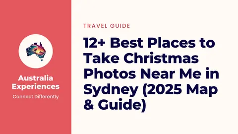 12+ Best Places to Take Christmas Photos Near Me in Sydney (2025 Map & Guide)