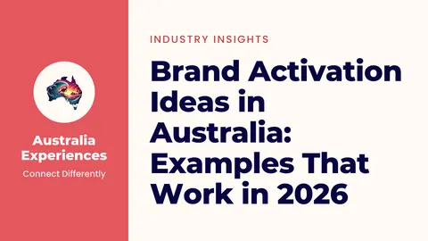 Brand Activation Ideas in Australia: Examples That Work in 2026