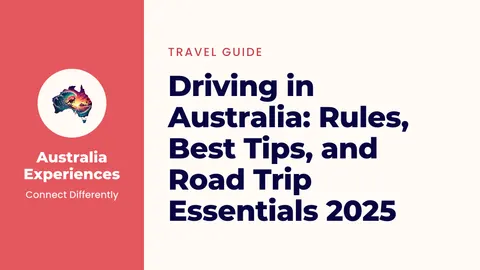 Driving in Australia: Rules, Best Tips, and Road Trip Essentials 2025