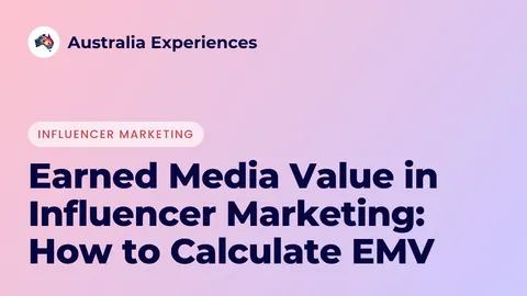 Earned Media Value in Influencer Marketing: How to Calculate EMV