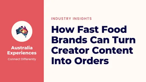 How Fast Food Brands Can Turn Creator Content Into Orders