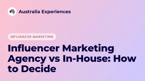 Influencer Marketing Agency vs In-House: How to Decide