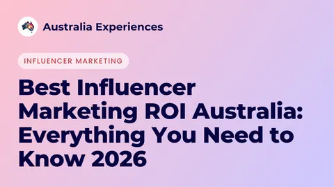 Best Influencer Marketing ROI Australia: Everything You Need to Know 2026