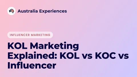 KOL Marketing Explained: KOL vs KOC vs Influencer