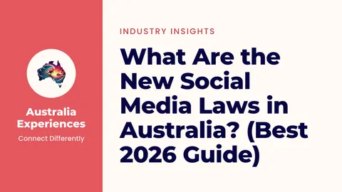 What Are the New Social Media Laws in Australia? (Best 2026 Guide)