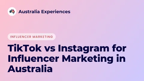 TikTok vs Instagram for Influencer Marketing in Australia