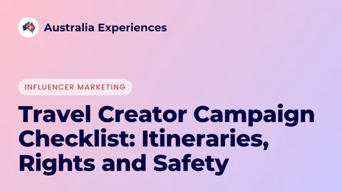 Travel Creator Campaign Checklist: Itineraries, Rights and Safety