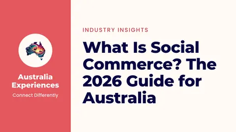 What Is Social Commerce? The 2026 Guide for Australia